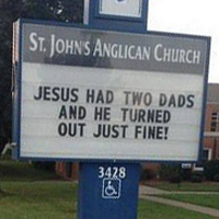 Jesus had two dads and he turned out fine!